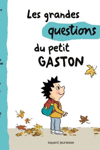 LES GRANDES QUESTIONS DU PETIT GASTON - T2