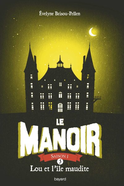 LE MANOIR SAISON 1 T05 LOU ET L'ILE MAUDITE