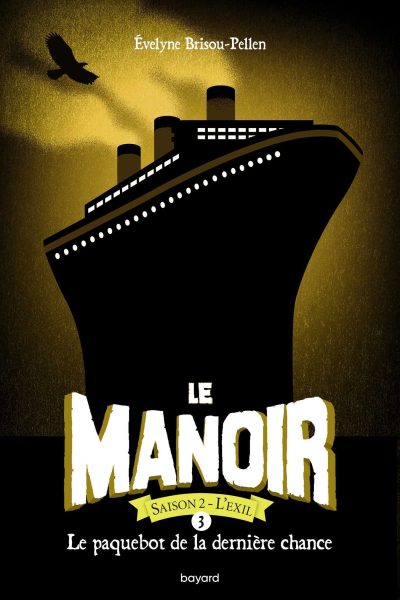 LE MANOIR SAISON 2 T03 LE PAQUEBOT DE LA DERNIERE CHANCE