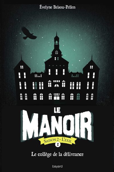 LE MANOIR SAISON 2 T01 LE COLLEGE DE LA DELIVRANCE