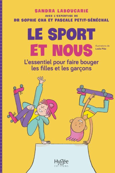 LE SPORT ET NOUS - L'ESSENTIEL POUR FAIRE BOUGER LES FILLES ET LES GARCONS