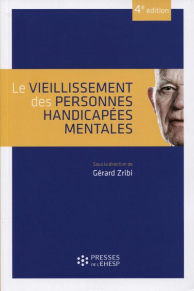 LE VIEILLISSEMENT DES PERSONNES HANDICAPEES MENTALES