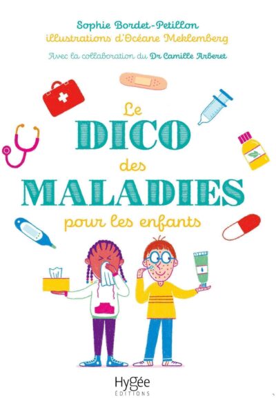 LE DICO DES MALADIES POUR LES ENFANTS