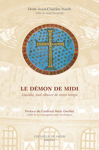 LE DEMON DE MIDI - L'ACEDIE, MAL OBSCUR DE NOTRE TEMPS