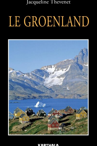 LE GROENLAND - KALAALLIT NUNAAT
