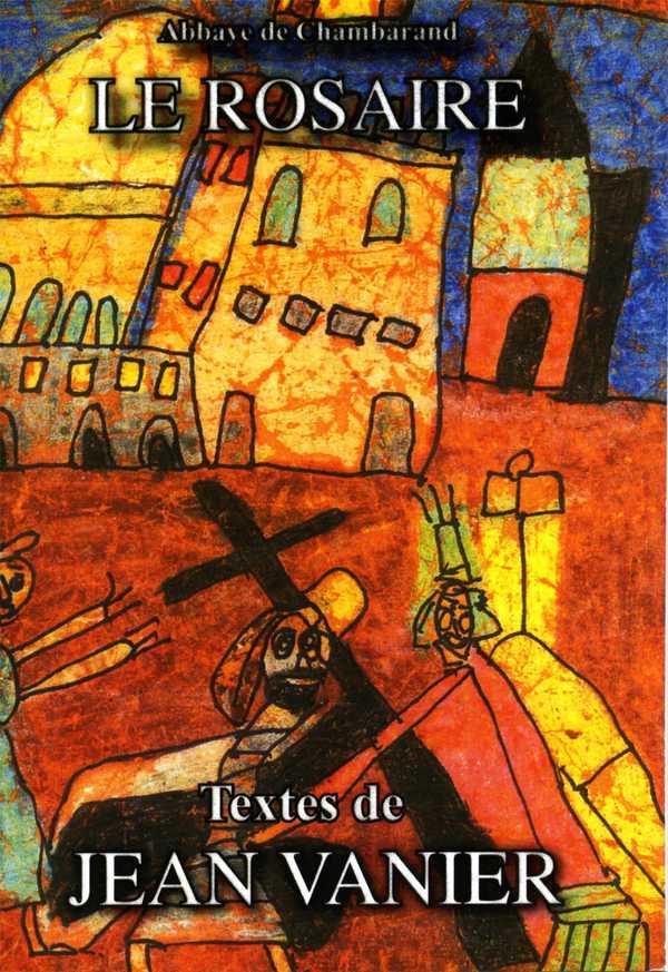 LE ROSAIRE TEXTES DE JEAN VANIER