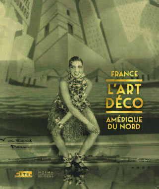 L'ART DECO - FRANCE, AMERIQUE DU NORD