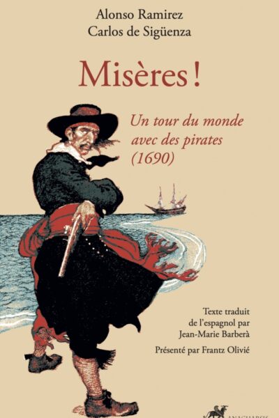 MISERES ! - UN TOUR DU MONDE AVEC DES PIRATES (1690)