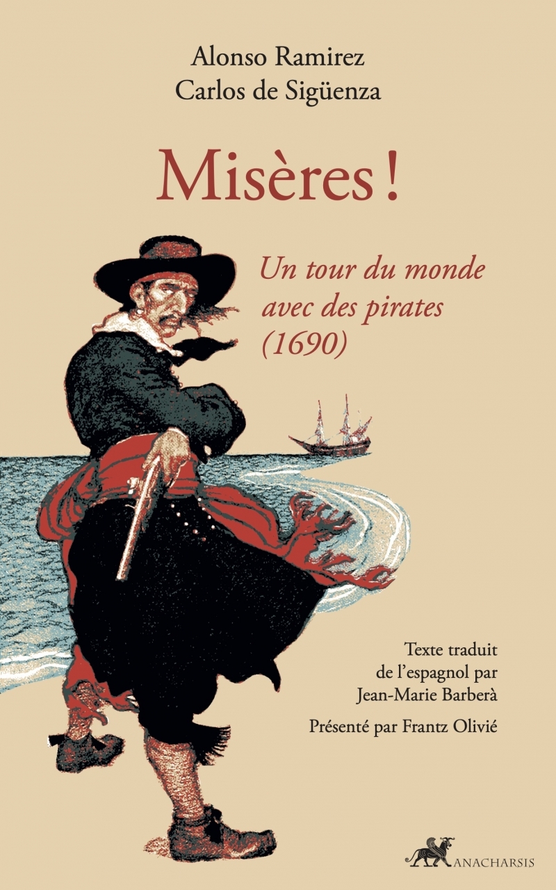 MISERES ! - UN TOUR DU MONDE AVEC DES PIRATES (1690)