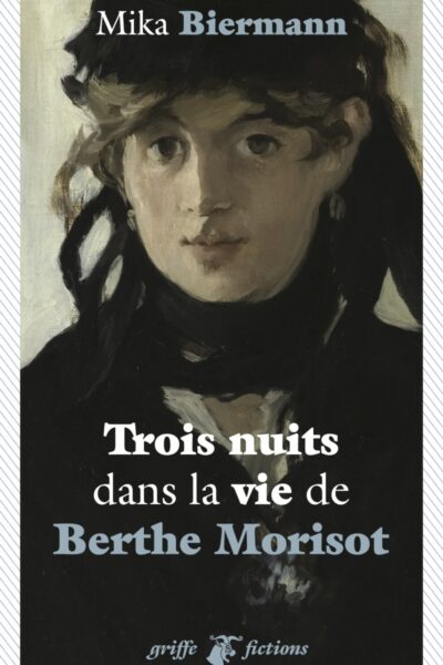 TROIS NUITS DANS LA VIE DE BERTHE MORISOT
