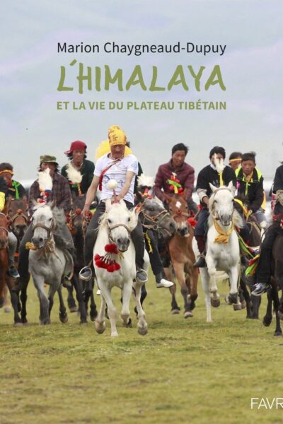 HIMALAYA ET LA VIE DU PLATEAU TIBETAIN