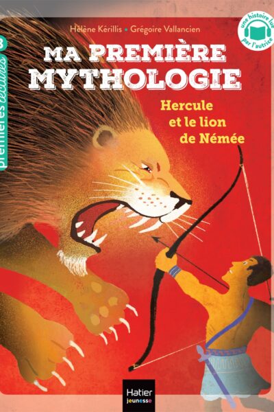 MA PREMIERE MYTHOLOGIE - T22 - MA PREMIERE MYTHOLOGIE - HERCULE ET LE LION DE NEMEE - CP/CE1 6/7 ANS