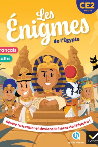 LES ENIGMES DE L'ÉGYPTE ANTIQUE - CE2