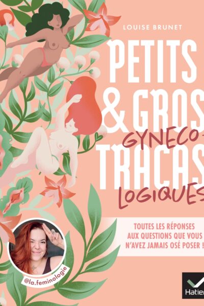 PETITS & GROS TRACAS GYNECOLOGIQUES