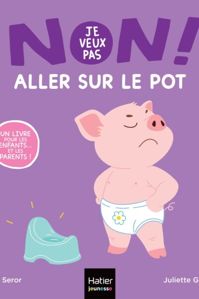 NON, JE VEUX PAS ! - ALLER SUR LE POT