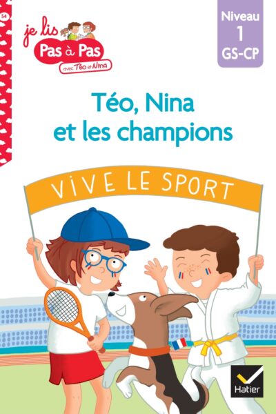 TEO, NINA ET LES CHAMPIONS-GS-CP NIVEAU 1 - JE LIS PAS A PAS