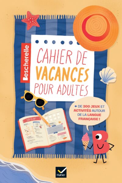 BESCHERELLE - CAHIER DE VACANCES ADULTES