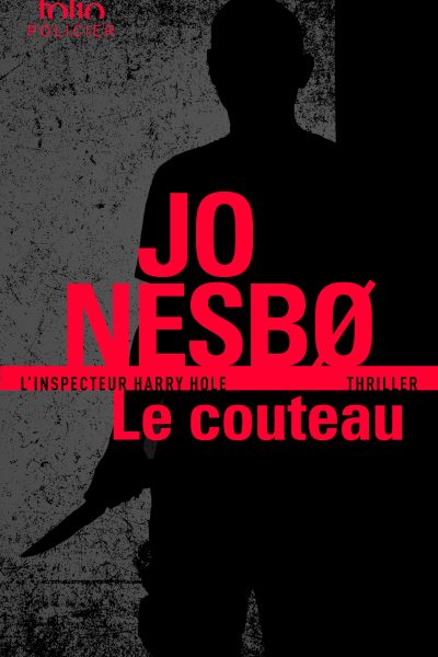 LE COUTEAU - UNE ENQUÊTE DE L'INSPECTEUR HARRY HOLE