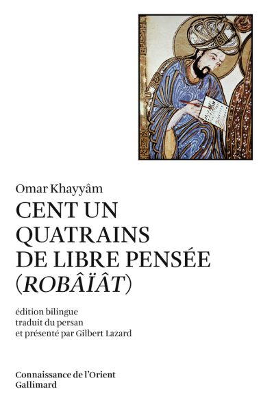CENT UN QUATRAINS DE LIBRE PENSEE (ROBAÏAT)