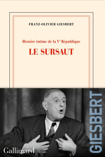 HISTOIRE INTIME DE LA VE REPUBLIQUE T01 LE SURSAUT