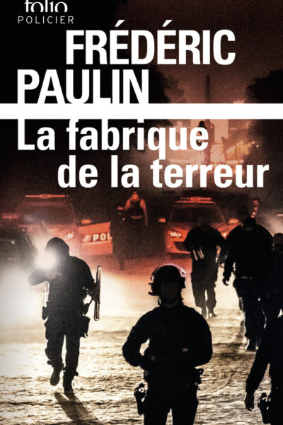 LA FABRIQUE DE LA TERREUR