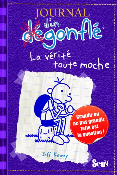JOURNAL D'UN DEGONFLE T05 LA VERITE TOUTE MOCHE