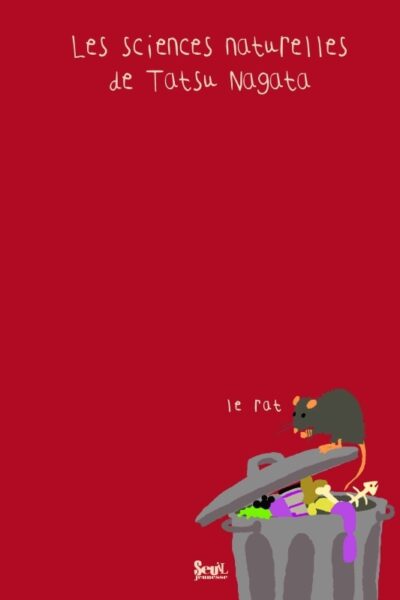 LE RAT  LES SCIENCES NATURELLES DE TATSU NAGATA