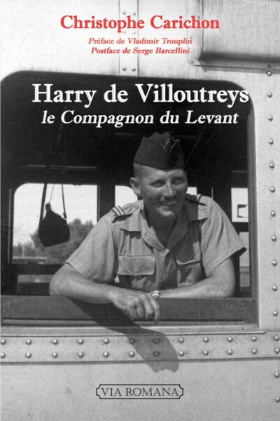 HARRY DE VILLOUTREYS - LE COMPAGNON DU LEVANT