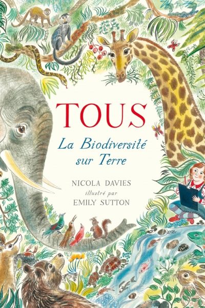 TOUS  LA BIODIVERSITE SUR TERRE