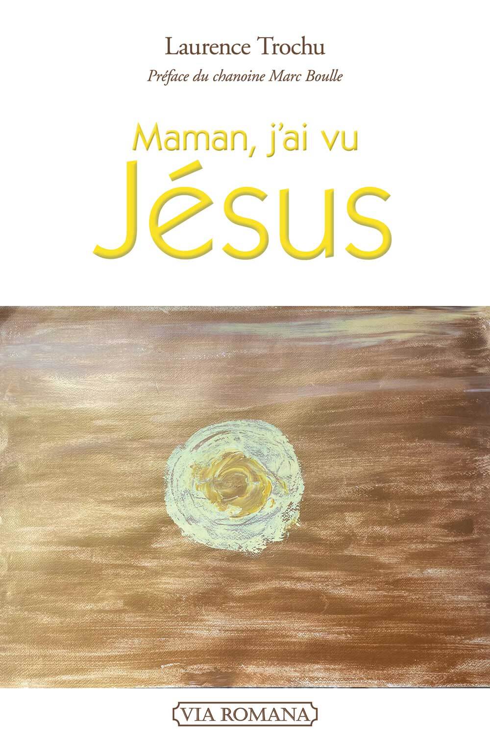 MAMAN, J'AI VU JESUS