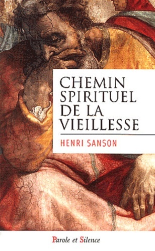 CHEMIN SPIRITUEL DE LA VIEILLESSE