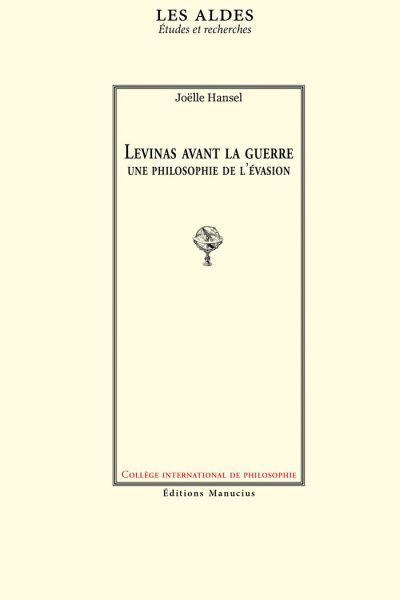 LEVINAS AVANT LA GUERRE : UNE PHILOSOPHIE DE L'EVASION