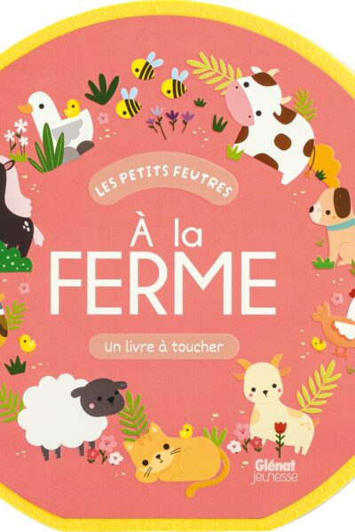 A LA FERME - LIVRE FEUTRINE