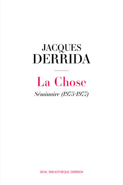 LA CHOSE - SEMINAIRE (1975-1977)