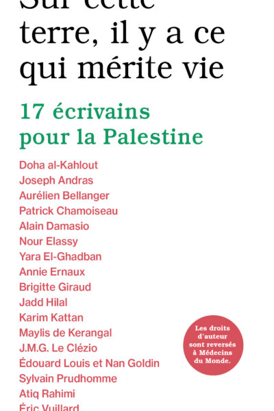 SUR CETTE TERRE IL Y A CE QUI MERITE VIE