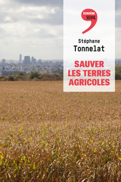 SAUVER LES TERRES AGRICOLES