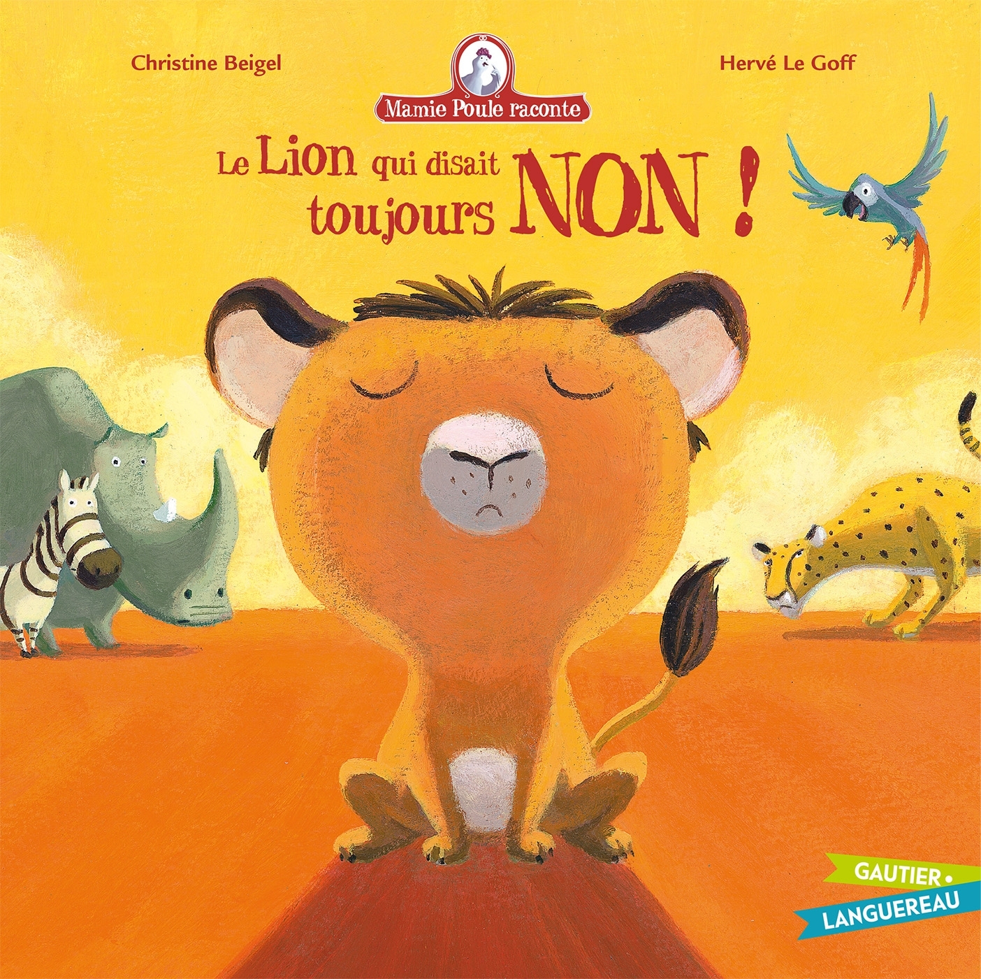 MAMIE POULE RACONTE T03 LE LION QUI DISAIT TOUJOURS NON