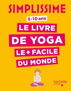 SIMPLISSIME  LE LIVRE DE YOGA LE PLUS FACILE DU MONDE