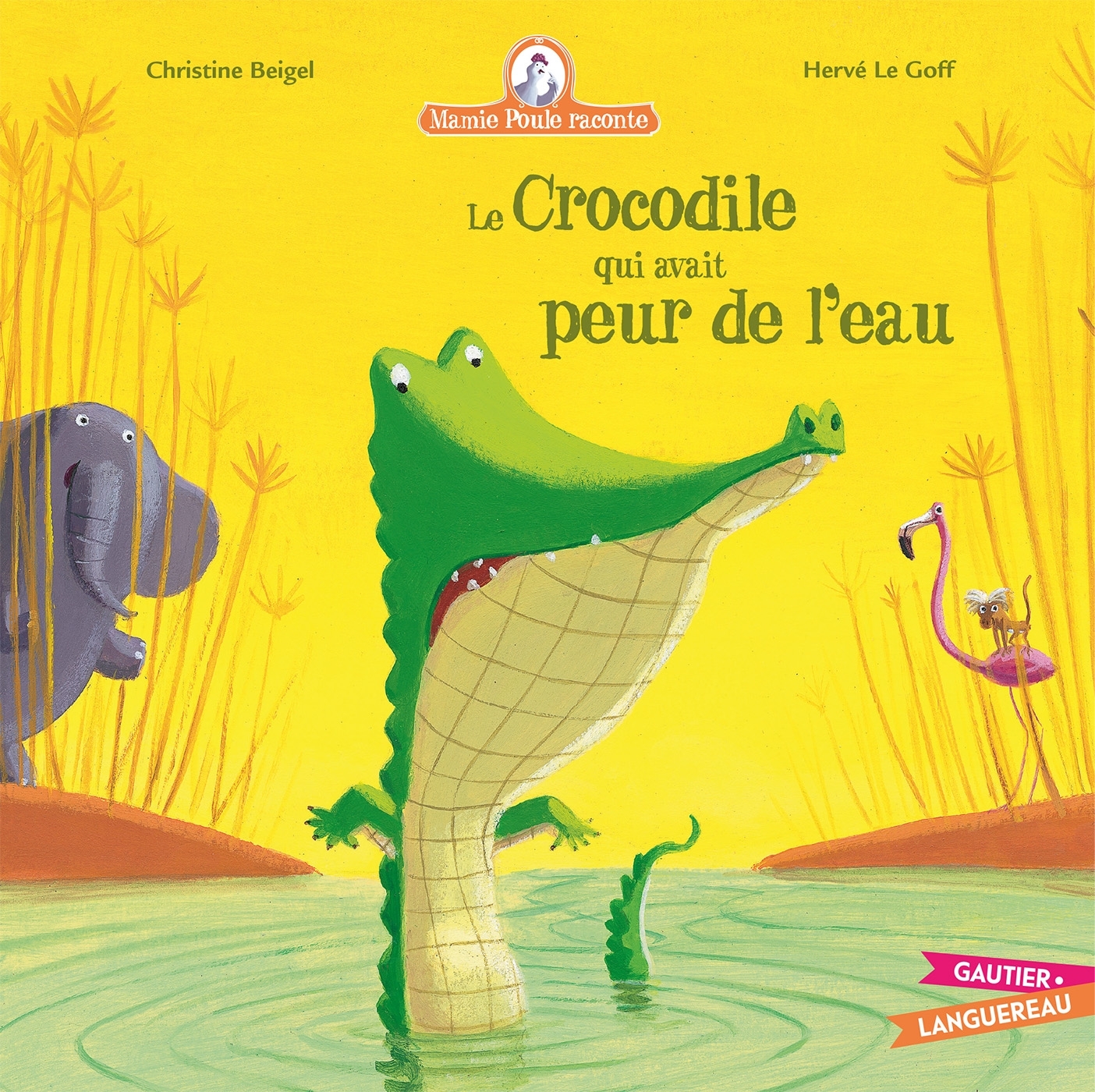MAMIE POULE RACONTE T08 LE CROCODILE QUI AVAIT PEUR DE L'EAU