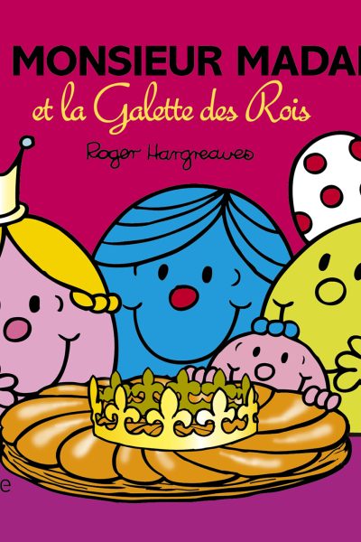 LES MONSIEUR MADAME ET LA GALETTE DES ROIS