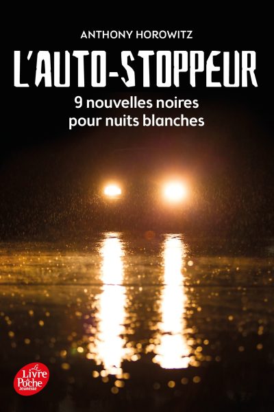 L'AUTOSTOPPEUR - 9 NOUVELLES NOIRES POUR NUITS BLANCHES