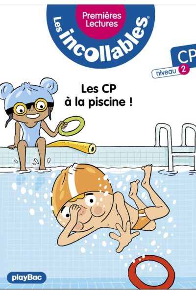 LES INCOLLABLES - PREMIERES LECTURES - LES CP A LA PISCINE - TOME 21  - NIVEAU 2