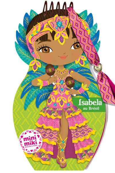 MINIMIKI - CARNET CREATIF - ISABELA AU BRESIL NOUVELLE EDITION - 2025