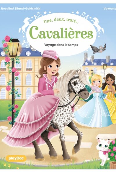 1,2,3 CAVALIERES - UNE, DEUX, TROIS CAVALIERES - VOYAGE DANS LE TEMPS - TOME 4