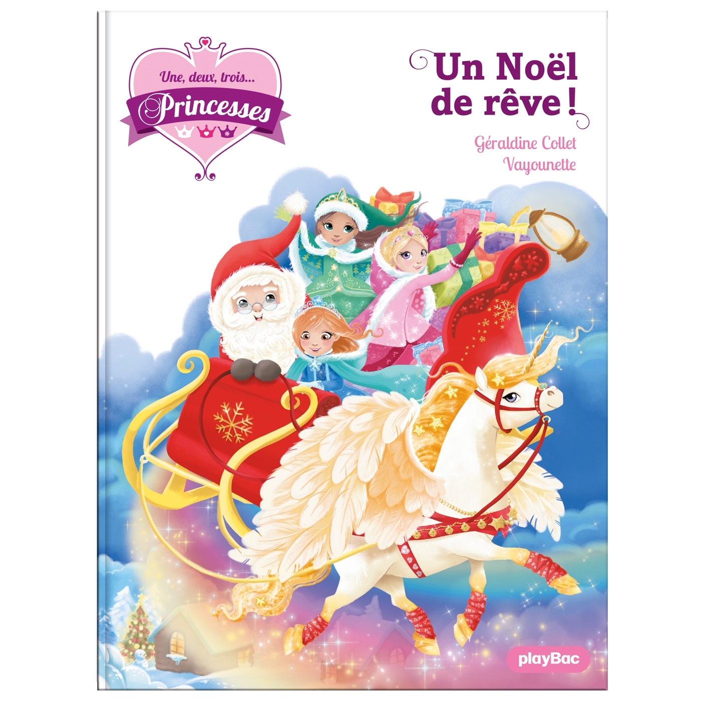 UNE, DEUX, TROIS PRINCESSES - UN NOEL DE REVE - TOME 18