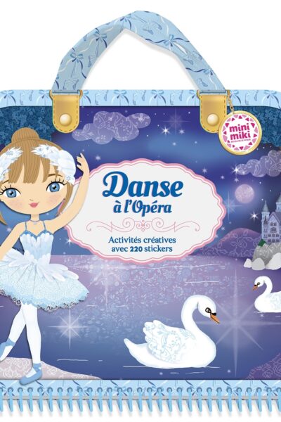 MINIMIKI - DANSE A L'OPERA - ACTIVITES CREATIVES AVEC 220 STICKERS