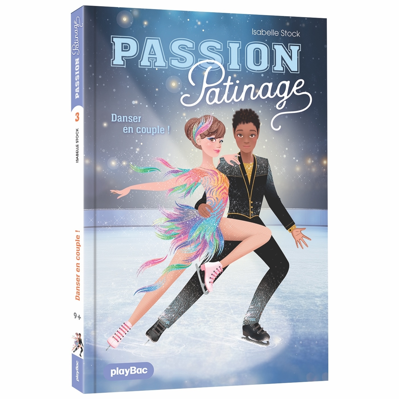 PASSION PATINAGE T03 DANSER EN COUPLE ! 9+