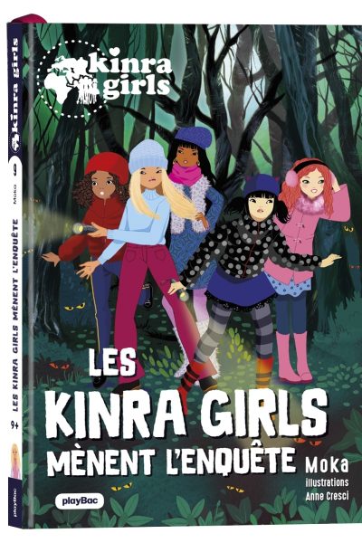 KINRA GIRLS - DESTINATION MYSTERE - LES KINRA GIRLS MENENT L'ENQUETE - TOME 9