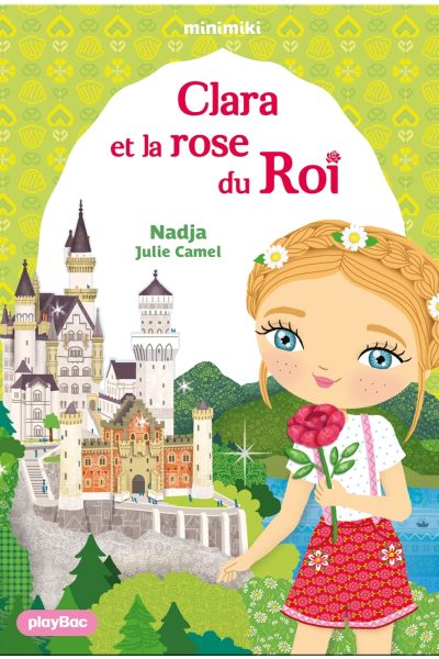 FICTION MINIMIKI - MINIMIKI - CLARA ET LA ROSE DU ROI - TOME 35