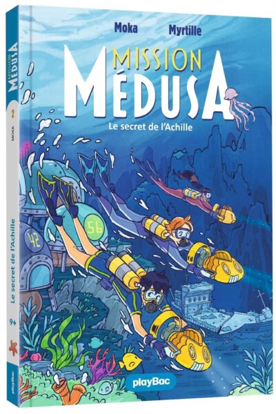 MISSION MEDUSA - LE SECRET DE L'ACHILLE - TOME 2